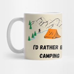 I'd rather be camping Mug